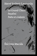Grand chant (Le) : Pasolini, poète et cinéaste
